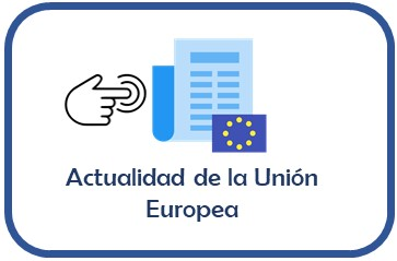 Actualidad de la Unión Europea